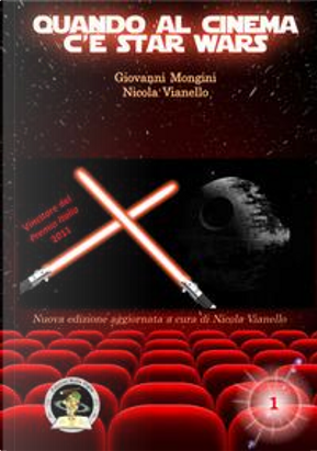 Quando al cinema c'è Star Wars by Giovanni Mongini, Nicola Vianello