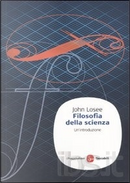 Filosofia della scienza by John Losee