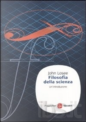 Filosofia della scienza by John Losee