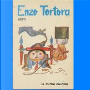 Le forche caudine by Enzo Tortora