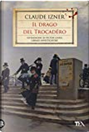 Il drago del Trocadéro by Claude Izner