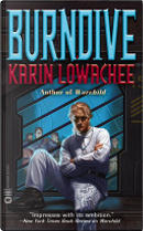 Burndive by Karin Lowachee