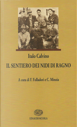Tutte le edizioni di Il sentiero dei nidi di ragno di Italo Calvino - Anobii