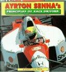 Ayrton Senna's Principles of Race Driving by Ayrton Senna