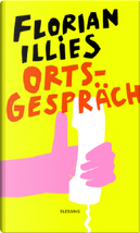 Ortsgespraech by Florian Illies