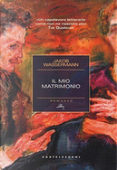 Il mio matrimonio by Jakob Wassermann