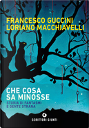 Che cosa sa Minosse by Francesco Guccini, Loriano Macchiavelli