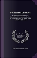 Bibliotheca Chemica by John Ferguson