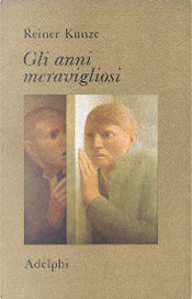 Gli anni meravigliosi by Reiner Kunze