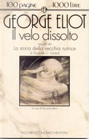 Il velo dissolto - ­La storia della vecchia nutrice by Elizabeth Gaskell, George Eliot