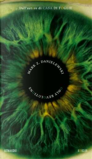 Only Revolutions by Mark Z. Danielewski