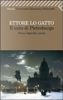 Il mito di Pietroburgo by Ettore Lo Gatto