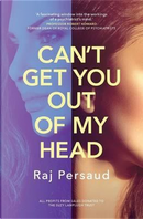 Can't Get You Out of My Head by Raj Persaud