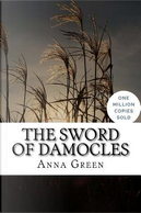 The Sword of Damocles by Anna Katharine Green
