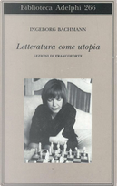 Letteratura come utopia by Ingeborg Bachmann