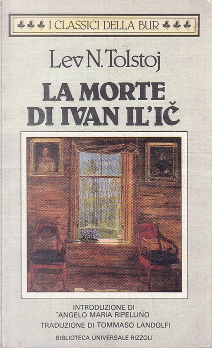 La morte di Ivan Il'ic by Lev Tolstoj, Rizzoli, Paperback - Anobii