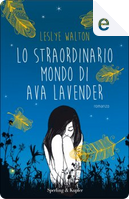 Lo straordinario mondo di Ava Lavender by Leslye Walton