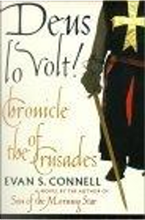 Deus Lo Volt! by Evan S. Connell