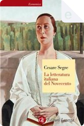La letteratura italiana del Novecento by Cesare Segre
