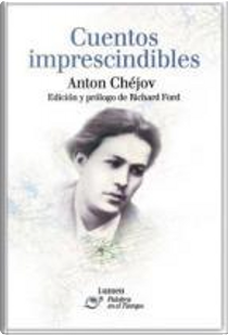 Cuentos imprescindibles by Anton Chekhov