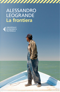 La frontiera by Alessandro Leogrande