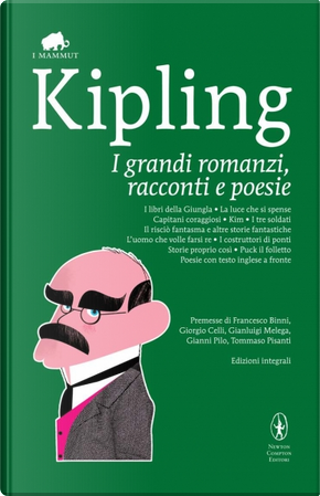 I grandi romanzi, racconti e poesie by Rudyard Kipling