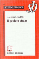 Il profeta Amos by J. Alberto Soggin