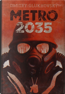 Metro 2035 by Dmitry Glukhovsky