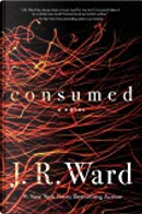 Consumed by J. R. Ward