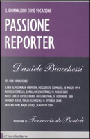 Passione reporter by Daniele Biacchessi