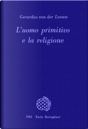 L'uomo primitivo e la religione by Gerardus van der Leeuw