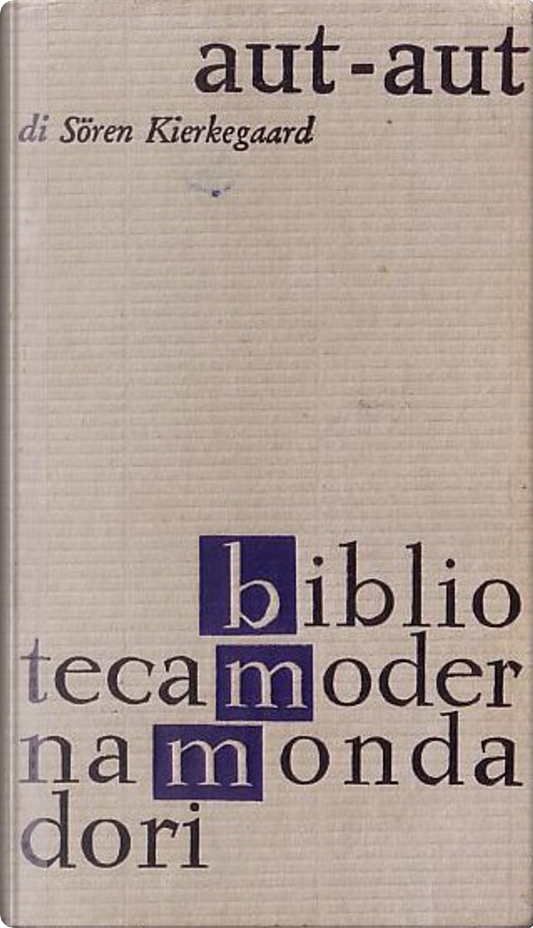 Aut-Aut di Søren Kierkegaard, Mondadori (Bibòioteca Moderna 455), Copertina  rigida - Anobii