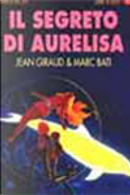 Il segreto di Aurelisa by Jean "Moebius" Giraud, Marc Bati