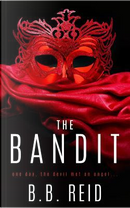 The Bandit by B. B. Reid