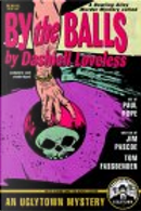 By the Balls by Dashiell Loveless, Jim Pascoe