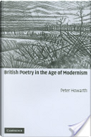 British poetry in the age of modernism by Peter Howarth