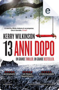 13 anni dopo by Kerry Wilkinson