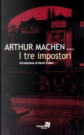 I tre impostori by Arthur Machen