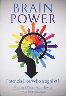 Brain power by Kelly Howell, Michael J. Gelb