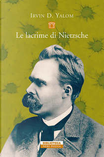 Le lacrime di Nietzsche by Irvin D. Yalom