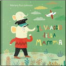 Il viaggio della mamma by Mariana Ruiz Johnson