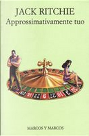 Approssimativamente tuo by Jack Ritchie