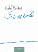 Simbolo by Rosita Copioli