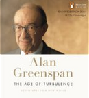 The Age of Turbulence by Alan Greenspan