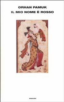 Il mio nome è Rosso by Orhan Pamuk