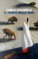 Il tempo delle iene by Carlo Lucarelli