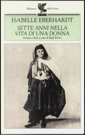 Sette anni nella vita di una donna by Isabelle Eberhardt