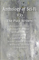 Anthology of Sci-Fi V35, the Pulp Writers by Edmond Hamilton