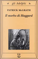 Il morbo di Haggard by Patrick McGrath