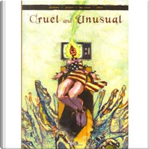 Cruel and Unusual by Jamie Delano, Tom Peyer